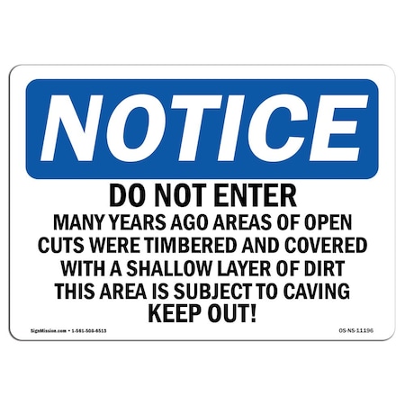 Signmission OSHA Notice Sign, 18" H, 24" W, Aluminum, Do Not Enter Many Years Ago Areas Of Open Sign, Landscape OS-NS-A-1824-L-11196